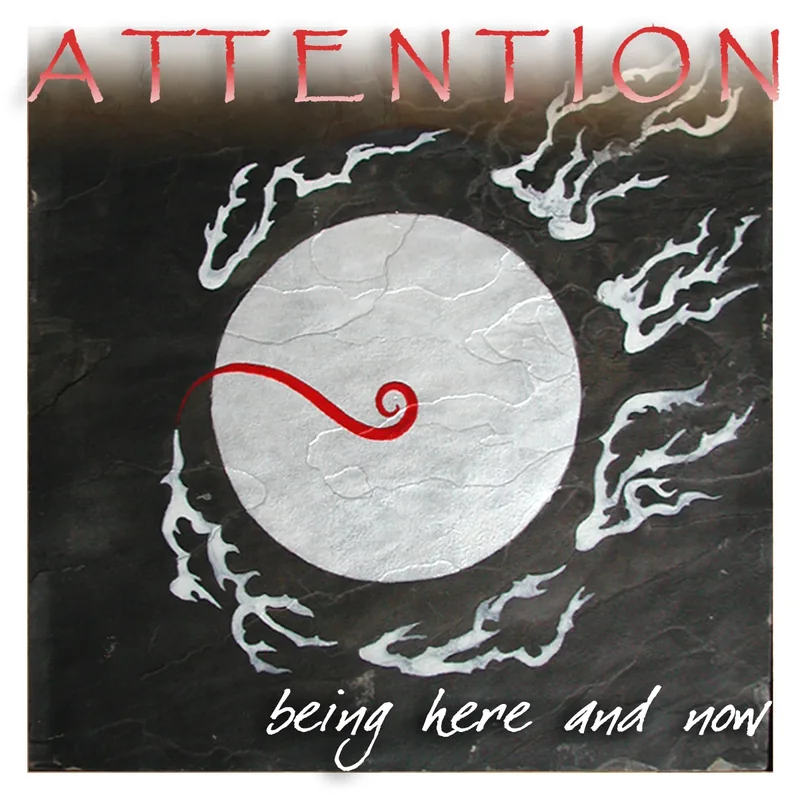 Attention, being here and now