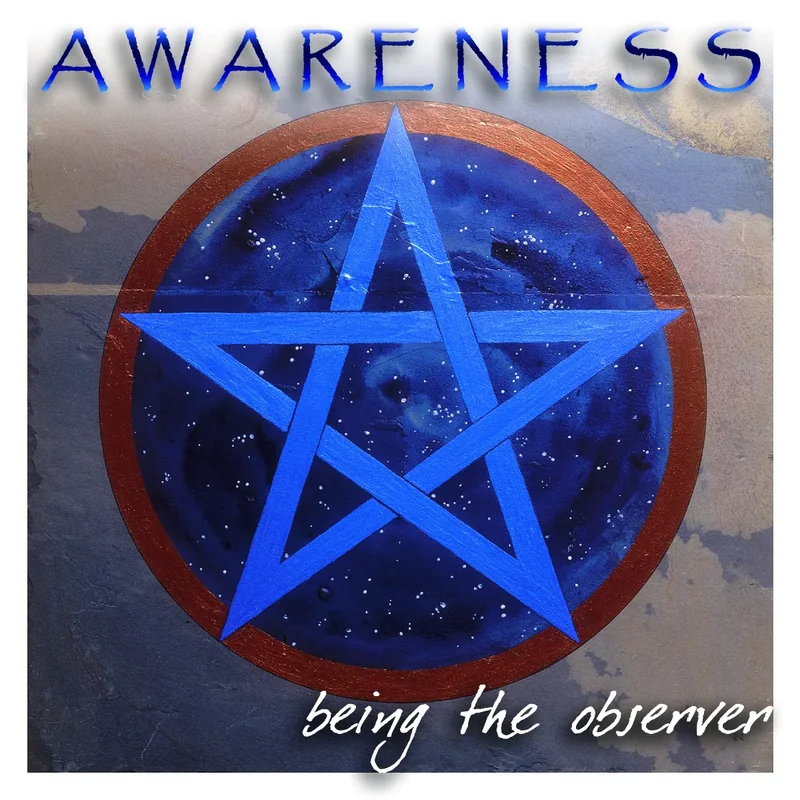 Awareness, observing