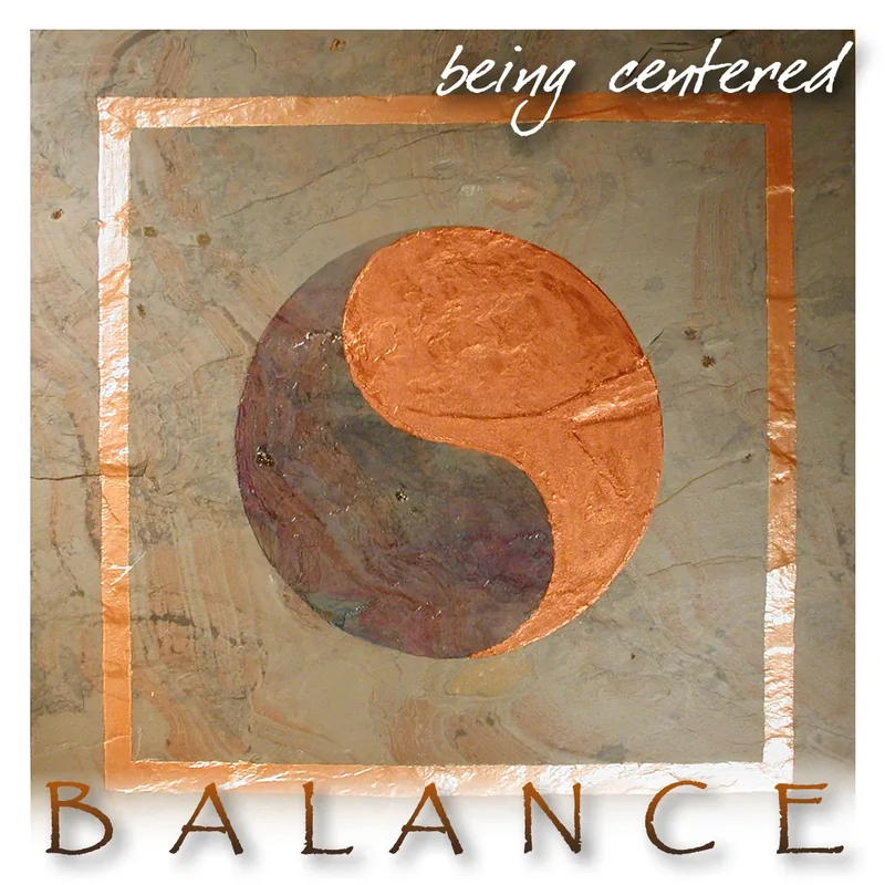 Balance, being in harmony