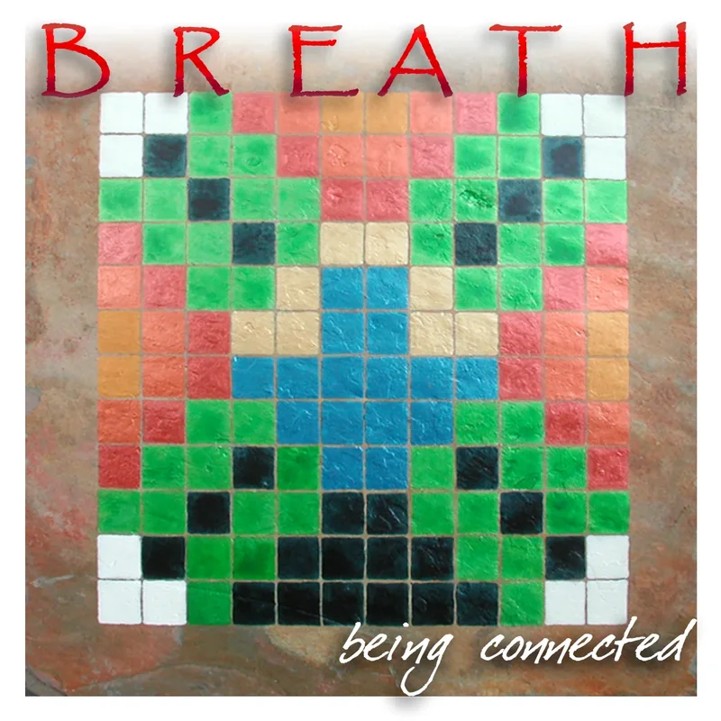Breath, being connected