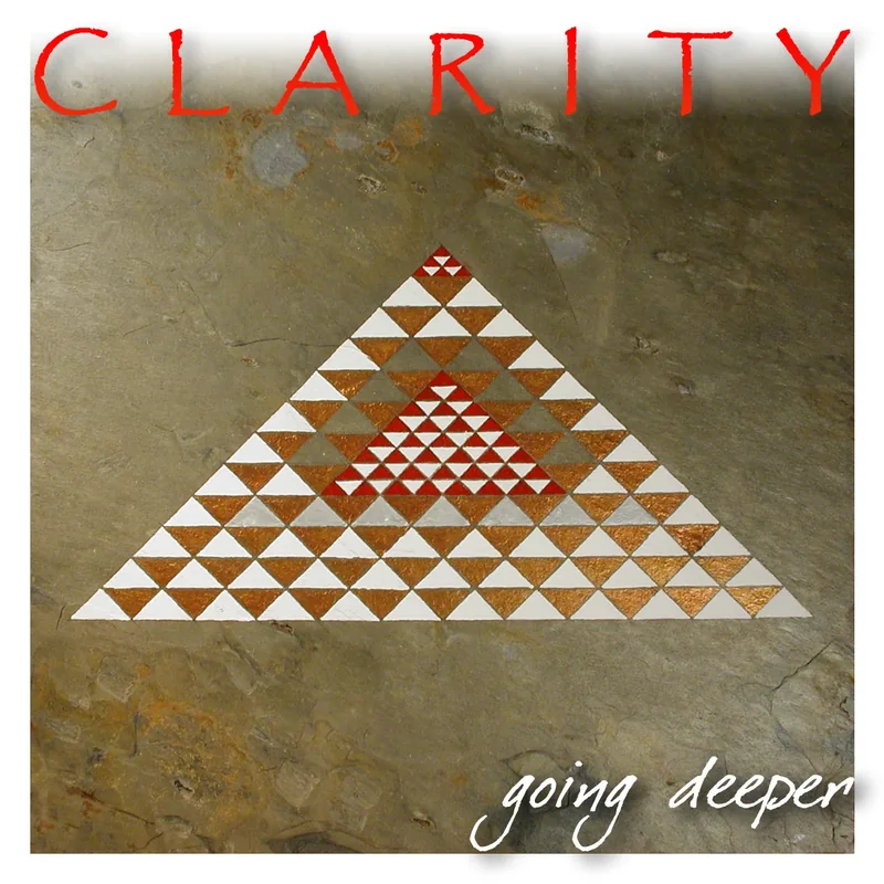 Clarity, going deeper