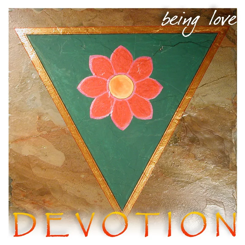Devotion, being love
