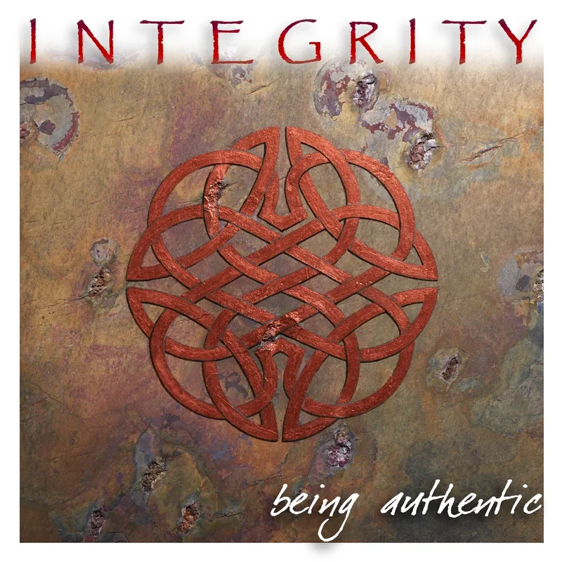 Integrity, being authentic