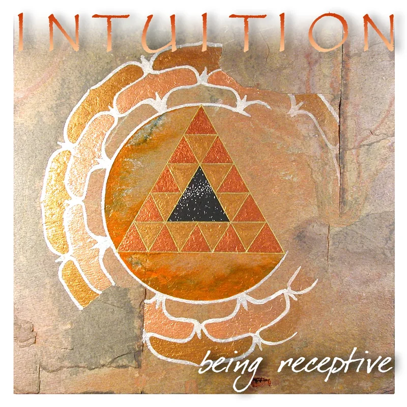 Intuition, being receptive